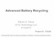 Advanced Battery Recycling - US Department of EnergyAdvanced Battery Recycling ... B. Improves the affordability of advanced batteries by increasing the potential value at end-of-life