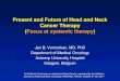 Present and Future of Head and Neck Cancer Therapy (Focus ... and future of head and... · Present and Future of Head and Neck Cancer Therapy (Focus at systemic therapy ) Jan B 