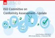 ISO Committee on Conformity Assessment - Update · PDF fileISO Committee on Conformity Assessment - Update ... ISO/IEC 17021-2, Competence requirements for auditing and certification