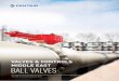 VOLUME 2 | ISSUED JUNE 05, 2014 Ball Valves... · • 1 Safop Ball grinding machine • Vast testing facility with the capability to test ½” valve to 72 