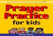 Prayer Practice for Kids-printultimatebundles7645-2016uhomb.s3.amazonaws.com/PDF/Faith/Prayer... · It’s definitely okay to pray for anything on any day. But sometimes my list gets