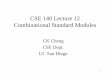 CSE 140 Lecture 12 Combinational Standard Modulescseweb.ucsd.edu/classes/sp17/cse140-a/slides/lec12mux.pdf · CSE 140 Lecture 12 Combinational Standard Modules ... 11001 >> 2 = 00110