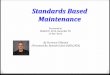 Standards Based Maintenance - University of Tennesseeweb.utk.edu/~rmc/documents/gulati_ppt.pdf · Standards Based Maintenance Presented at MARCON 2013, Knoxville TN ... ISO 14001:2004
