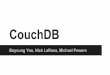 Boyoung Yoo, Nick LaRosa, Michael Powers · PDF fileCouchDB CouchDB Twitter Investigator Logic Tier ELB Data Tier ELB . Twitter Investigator Search Database Save Tweets Mark as Important