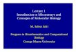 Lecture 1 - Concepts of Molecular · PDF fileConcepts of Molecular Biology M. Saleet Jafri ... Polymerase Chain Reaction The PCR is commonly carried out in a reaction volume of 10-200