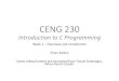 CENG 230 Introduction to C Programming - KOVANsinan/ceng230/week1.pdf · CENG 230 Introduction to C Programming Week 1 –Overview and introduction Sinan Kalkan Some slides/content