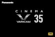 CINEMA - Panasonicpro-av.panasonic.net/en/sales_o/broch_pdf/varicam35.pdf · in Filmmaking — Cinema VariCam 35 ... it with a UV/IR-cut coating ... Sub Recorder and Codex V-RAW Recorder,