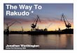 The Way To Rakudo - jnthn.netjnthn.net/papers/2009-ipw-rakudo.pdf · feel is a tool rather than a toy The name: Rakudo * (Rakudo Star) The Way To Rakudo * What does Rakudo do today?