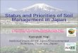 Status and Priorities of Soil Management in  · PDF fileStatus and Priorities of Soil Management in Japan ... (7.5t/ha/year) Data：”Basic ... Gley soils . Other Soil Groups