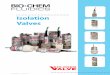 Isolation Valves - Bio-Chem · PDF file7 For 24 VDC, replace 075Txxx12-xx with 075Txxx24-xx in any of the part numbers listed. 075T SerIeS ISOLATION VALVeS • 075T Isolation Valves