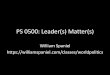 PS 0500: Leader(s) Matter(s) - · PDF file06.08.2017 · Outline •Information •Principal-agent problems •Diversionary war •Gambling for resurrection •Democratic accountability
