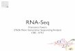 RNA-Seq -  · PDF fileWhat is RNA-seq? • RNA-seq is the high-throughput sequencing of the cDNA! • It’s used to measure the RNA expression! • It’s the NGS equivalent of