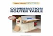 COMBINATION ROUTER TABLE - Woodsmithmedia.woodsmith.com/videoedition/plans/combination-router-table.pdf · two-in-one workstation for the ultimate in shaping and joinery. combination