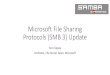 Microsoft File Sharing Protocols (SMB 3) Update - sambaXP · PDF fileMicrosoft File Sharing Protocols (SMB 3) Update Tom Talpey Architect, File Server team, Microsoft