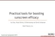 Practical tools for boosting sunscreen efficacy - Kobo · PDF filePractical tools for boosting sunscreen efficacy Yun Shao, ... Ascorbyl Palmitate, Biotin, ... Cetyl PEG/PPG-10/1 Dimethicone