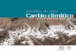 Estudios de caso Cambio climático - UNESDOC Databaseunesdoc.unesco.org/images/0018/001834/183480s.pdf · La amplitud de esta inminente amenaza global justifica la acción por parte