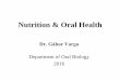 Nutrition & Oral Health - Semmelweis Universitysemmelweis.hu/.../files/2016/02/16-Nutrition-and-Oral-Health-Varga.pdf · Deficiency symptoms of B vitamins (2) •B12 Cyanocobalamin