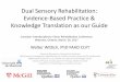 Dual Sensory Rehabilitation: Evidence-Based Practice ... · PDF fileDual Sensory Rehabilitation: Evidence-Based Practice & Knowledge Translation as our Guide ... •Abbas Ibn Firnas