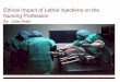 Ethical Impact of Lethal Injections on the Nursing Profession · PDF fileJune 16, 2012 Ethical Impact of Lethal Injections on the Nursing Profession By: Julie Grant