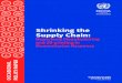 Shrinking the Supply Chain - UNOCHA the Supply... · Shrinking the Supply Chain: ... United Nations Office for the Coordination of Humanitarian Affairs ... Future of hyper-local manufacturing
