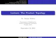 Lecture: The Product Topology - · PDF fileIntroduction Product Topology Product Topology Vs Subspace Product Topology in term of Subbasis Outline 1 Introduction 2 Product Topology