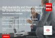 High Availability and Disaster Recovery for Oracle Public ... · PDF fileHigh Availability and Disaster Recovery for Oracle Public and Hybrid Clouds ... Oracle Enterprise Linux 