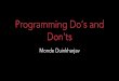 Programming Do’s and Don’ts6.148.scripts.mit.edu/2018/pages/lectures/WEBday9_dosdonts.pdf · “I’m almost done I’ll just finish this and ... I realize that I wanna do 