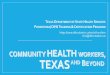 TEXAS DEPARTMENT OF STATE HEALTH SERVICES  · PDF fileTEXAS DEPARTMENT OF STATE HEALTH SERVICES PROMOTORA/CHW TRAINING & CERTIFICATION PROGRAM   chw@dshs.state.tx.us