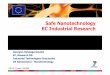 Safe Nanotechnology EC Industrial Research · PDF fileSafe Nanotechnology EC Industrial Research ... Analytical tools for characterisation of nano-particles in the food Matrix 