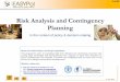 Risk Analysis and Contingency Planning - Home | Food · PDF file© FAO 2009 1 of 33 Resources for policy making Risk Analysis and Contingency Planning In the context of policy & decision