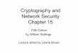 Cryptography and Network Security Chapter 15 - cs.ucy.ac.cy · PDF fileCryptography and Network Security Chapter 15 Fifth Edition by William Stallings Lecture slides by Lawrie Brown