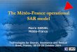 The Mto-France operational SAR model -   Mto-France operational SAR model. ... An increasing demand The Mto-France operational SAR modelThe Mto-France operational SAR model