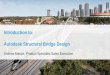Introduction to: Autodesk Structural Bridge · PDF fileIntroduction to: Autodesk Structural Bridge Design ... Autodesk Structural Bridge Design ... Section Design Girder Design Component