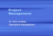 Project Management - University of Nevada, Renobusiness.unr.edu/faculty/ronlembke/352/OnlineLectures/07-projects/... · Activity on Node (AoN) 2 4? Years Enroll Receive ... • Shortest
