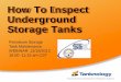 How To Inspect Underground Storage Tanks - Steel Tank Fab/12.18.13STI Webinar How To... · How To Inspect Underground Storage Tanks ... • STP Inspection ... CROSS-SECTION VIEW OF