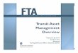 Transit Asset Management · PDF fileTransit Asset Management Overview February 28, 2017 Candace Key Attorney Acting Director, Office of System Safety. ... Inventory of Capital Assets