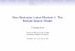 Non-Walrasian Labor Markets I: The McCall Search Model · PDF fileOutlineMotivationTwo models McCall’s modelWaiting timesAverage dynamicsSteady state Non-Walrasian Labor Markets