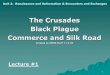 The Crusades Black Plague Commerce and Silk Road Documents... · worksheet 14.1 The Crusades. ... What were the Crusades? What were the results of the Crusades?