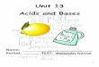Unit 13 Acids and Bases - Katy Independent School Districtstaff.katyisd.org/sites/khschem/PublishingImages/Pages/documents... · Unit 13 – Acids and Bases ... 14. Acids have a taste
