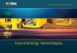 Forum Energy Technologies - · PDF fileForum Energy Technologies ... ‒ Davis-Lynch™ cementing tools and ... Spears & Associates – 2011 “Oilfield Market Report,” casing hardware