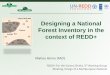 Designing a National Forest Inventory in the context of · PDF fileREDD+ For the Guiana Shield, 3rd Working Group Meeting, Design of a Multipurpose National Designing a National Forest