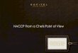 HACCP From a Chefs Point of View - Rocky Mountain Food ...rmfoodsafety.org/wp-content/uploads/2017/05/Greg-Biggers.pdf · HACCP From a Chefs Point of View ... to expand what was capable