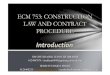 ECM 753: CONSTRUCTION LAW AND CONTRACT PROCEDURErazakschool.utm.my/syuhaida/wp-content/uploads/sites/198/2015/11/... · ECM 753: CONSTRUCTION LAW AND CONTRACT PROCEDURE Introduction*