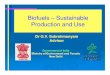 Biofuels Biofuels – Sustainable Sustainable Production and · PDF fileethanol BDF(Biodiesel fuel) Biomass is produced by photosynthesis carbohydrate Ca,Na,K,Fe,etc. ... Genetic up