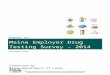 2014 Maine Employer Drug Testing Survey Web viewAlso many participants took the time to pass the word on to others who ... The employer drug testing survey included certain ... Injury