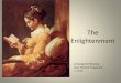 The Enlightenment - West Ada School · PDF fileThe Enlightenment started from some key ideas put forth by two English political ... life, people had to hand over their rights to a