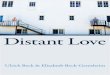Distant Love - Hörbücher · PDF fileDistant Love Personal Life in the ... forms of love and life in Western countries – same-sex couples, single ... in comic, tragic, ironic or