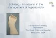 Splinting - An adjunct in the management of hypertonicity · PDF fileE.g. Melbourne Assessment of quality of unilateral upper limb movement, Quality of Upper Extremity Skill Test 