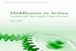 Middleware in Action 2007 - Progress · PDF fileComponents for ADO.NET Data Access ... Data access middleware enables connected and disconnected clients, ... architecture (SOA) and