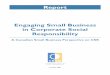 Report Engaging Small Business in Corporate Social ... · PDF fileEngaging Small Business in Corporate Social Responsibility Page 5 of 20 Support for SMEs – Make it relevant, proactive